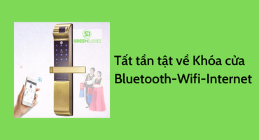 Tất tần tật về Khóa cửa Bluetooth - Wifi - Internet